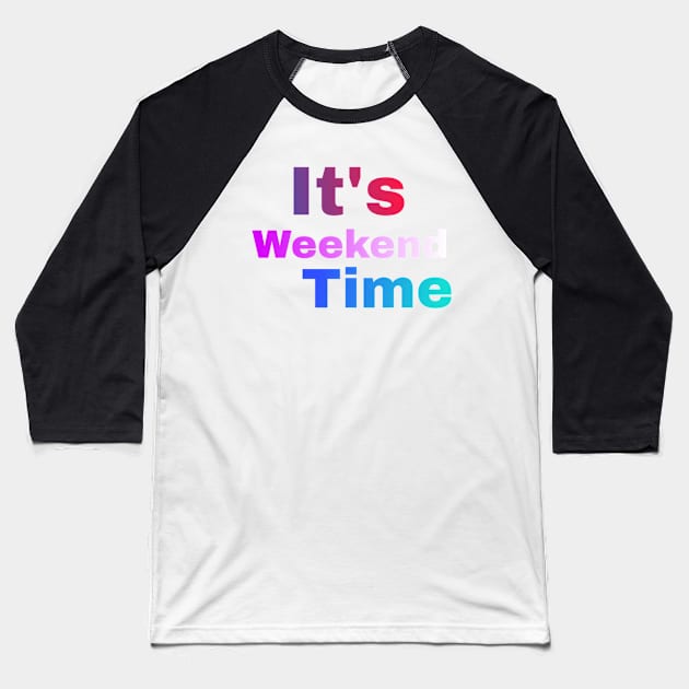 Weekend T-shirt Baseball T-Shirt by Superboydesign